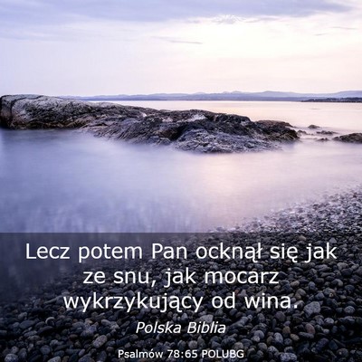 Picture 03 - Psalmów 78:65 POLUBG - Lecz potem Pan ocknął się jak ze snu, jak - Bible Verse Picture