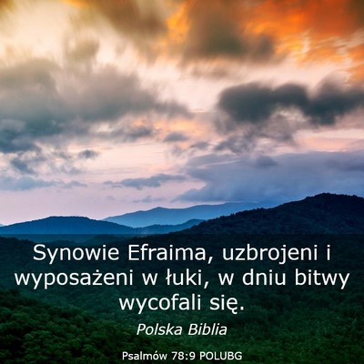 Picture 03 - Psalmów 78:9 POLUBG - Synowie Efraima, uzbrojeni i wyposażeni w łuki, - Bible Verse Picture