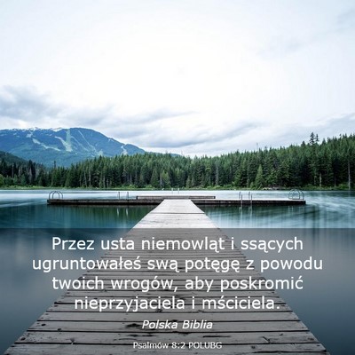 Picture 03 - Psalmów 8:2 POLUBG - Przez usta niemowląt i ssących ugruntowałeś - Bible Verse Picture