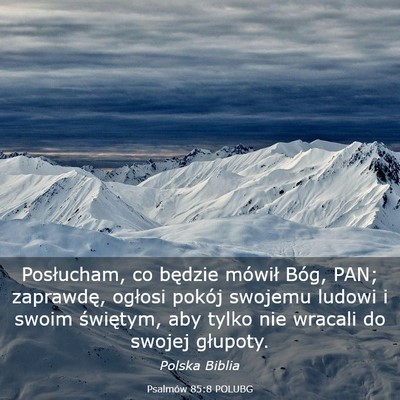 Picture 03 - Psalmów 85:8 POLUBG - Posłucham, co będzie mówił Bóg, PAN; - Bible Verse Picture