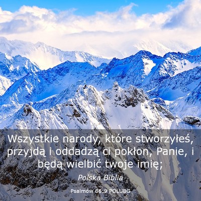 Picture 03 - Psalmów 86:9 POLUBG - Wszystkie narody, które stworzyłeś, przyjdą i - Bible Verse Picture