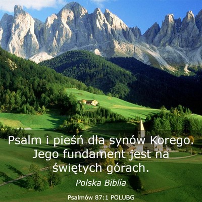 Picture 03 - Psalmów 87:1 POLUBG - Psalm i pieśń dla synów Korego. Jego fundament - Bible Verse Picture