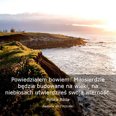 Picture 03 - Psalmów 89:2 POLUBG - Powiedziałem bowiem: Miłosierdzie będzie - Bible Verse Picture