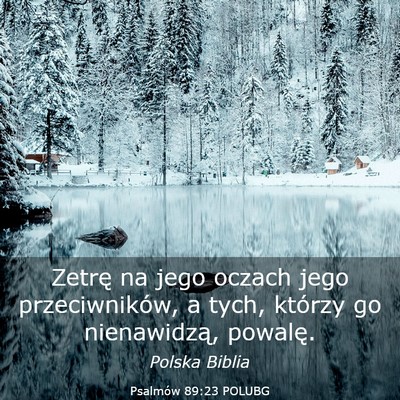 Picture 03 - Psalmów 89:23 POLUBG - Zetrę na jego oczach jego przeciwników, a tych, - Bible Verse Picture