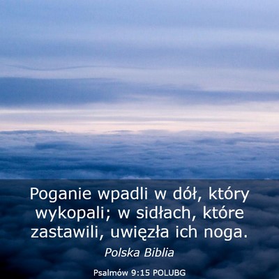 Picture 03 - Psalmów 9:15 POLUBG - Poganie wpadli w dół, który wykopali; w - Bible Verse Picture