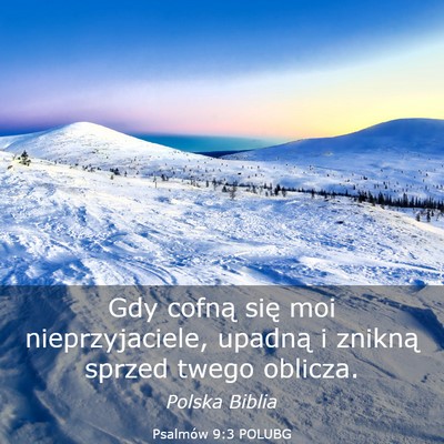 Picture 03 - Psalmów 9:3 POLUBG - Gdy cofną się moi nieprzyjaciele, upadną i - Bible Verse Picture