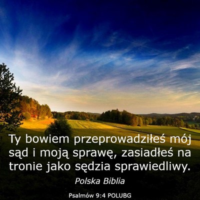 Picture 03 - Psalmów 9:4 POLUBG - Ty bowiem przeprowadziłeś mój sąd i moją - Bible Verse Picture