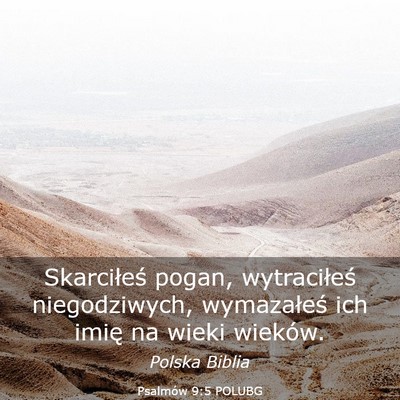 Picture 03 - Psalmów 9:5 POLUBG - Skarciłeś pogan, wytraciłeś niegodziwych, - Bible Verse Picture