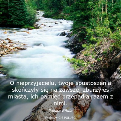 Picture 03 - Psalmów 9:6 POLUBG - O nieprzyjacielu, twoje spustoszenia skończyły - Bible Verse Picture