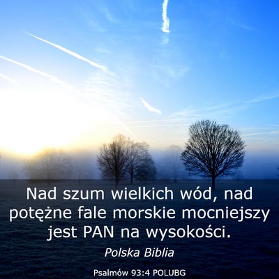 Picture 03 - Psalmów 93:4 POLUBG - Nad szum wielkich wód, nad potężne fale - Bible Verse Picture