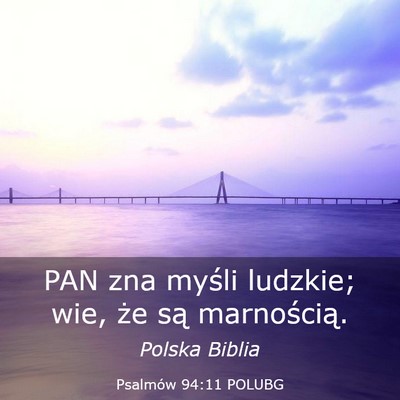 Picture 03 - Psalmów 94:11 POLUBG - PAN zna myśli ludzkie; wie, że są - Bible Verse Picture