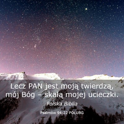 Picture 03 - Psalmów 94:22 POLUBG - Lecz PAN jest moją twierdzą, mój Bóg – - Bible Verse Picture