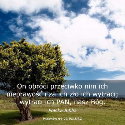 Picture 03 - Psalmów 94:23 POLUBG - On obróci przeciwko nim ich nieprawość i za - Bible Verse Picture