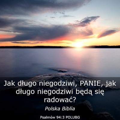 Picture 03 - Psalmów 94:3 POLUBG - Jak długo niegodziwi, PANIE, jak długo - Bible Verse Picture