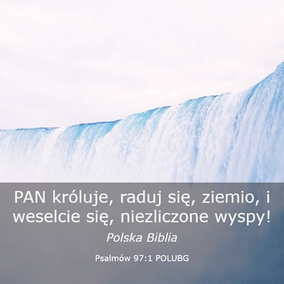 Picture 03 - Psalmów 97:1 POLUBG - PAN króluje, raduj się, ziemio, i weselcie - Bible Verse Picture