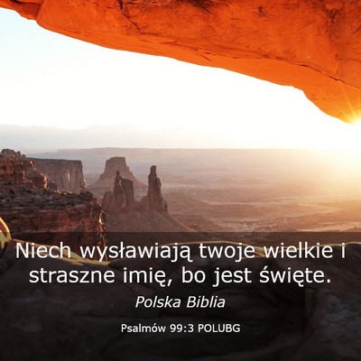 Picture 03 - Psalmów 99:3 POLUBG - Niech wysławiają twoje wielkie i straszne - Bible Verse Picture
