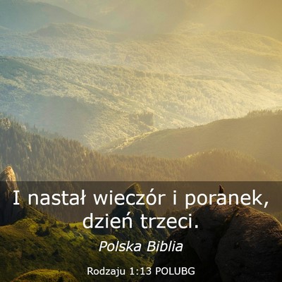 Picture 03 - Rodzaju 1:13 POLUBG - I nastał wieczór i poranek, dzień - Bible Verse Picture