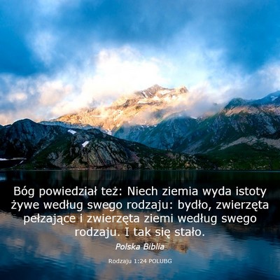 Picture 03 - Rodzaju 1:24 POLUBG - Bóg powiedział też: Niech ziemia wyda istoty - Bible Verse Picture