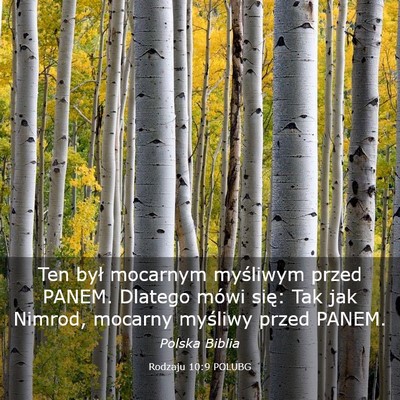 Picture 03 - Rodzaju 10:9 POLUBG - Ten był mocarnym myśliwym przed PANEM. Dlatego - Bible Verse Picture