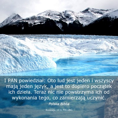 Picture 03 - Rodzaju 11:6 POLUBG - I PAN powiedział: Oto lud jest jeden i wszyscy - Bible Verse Picture