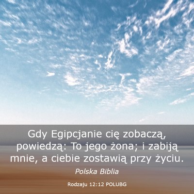 Picture 03 - Rodzaju 12:12 POLUBG - Gdy Egipcjanie cię zobaczą, powiedzą: To jego - Bible Verse Picture