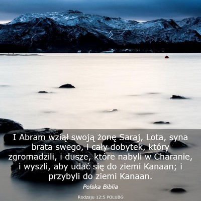 Picture 03 - Rodzaju 12:5 POLUBG - I Abram wziął swoją żonę Saraj, Lota, syna - Bible Verse Picture