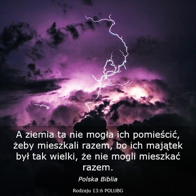 Picture 03 - Rodzaju 13:6 POLUBG - A ziemia ta nie mogła ich pomieścić, żeby - Bible Verse Picture