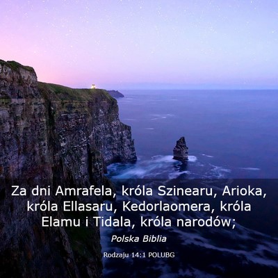 Picture 03 - Rodzaju 14:1 POLUBG - Za dni Amrafela, króla Szinearu, Arioka, króla - Bible Verse Picture