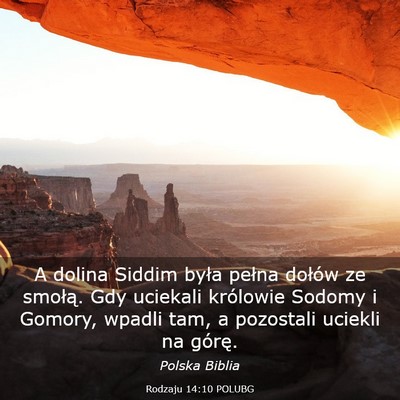 Picture 03 - Rodzaju 14:10 POLUBG - A dolina Siddim była pełna dołów ze smołą. - Bible Verse Picture