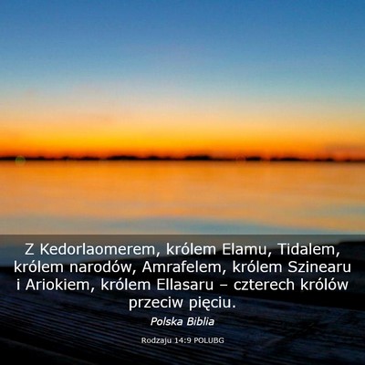 Picture 03 - Rodzaju 14:9 POLUBG - Z Kedorlaomerem, królem Elamu, Tidalem, królem - Bible Verse Picture