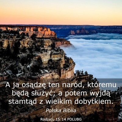 Picture 03 - Rodzaju 15:14 POLUBG - A ja osądzę ten naród, któremu będą - Bible Verse Picture
