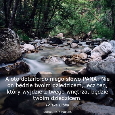 Picture 03 - Rodzaju 15:4 POLUBG - A oto dotarło do niego słowo PANA: Nie on - Bible Verse Picture
