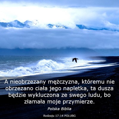 Picture 03 - Rodzaju 17:14 POLUBG - A nieobrzezany mężczyzna, któremu nie - Bible Verse Picture