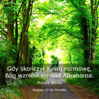 Picture 03 - Rodzaju 17:22 POLUBG - Gdy skończył z nim rozmowę, Bóg wzniósł - Bible Verse Picture