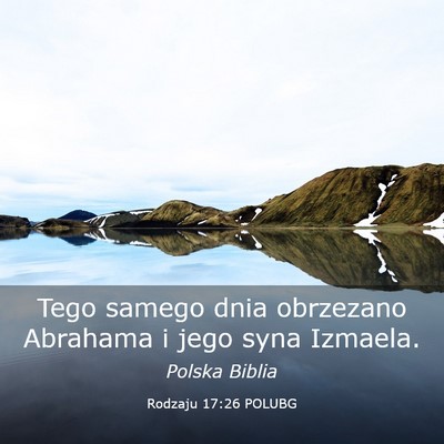 Picture 03 - Rodzaju 17:26 POLUBG - Tego samego dnia obrzezano Abrahama i jego syna - Bible Verse Picture