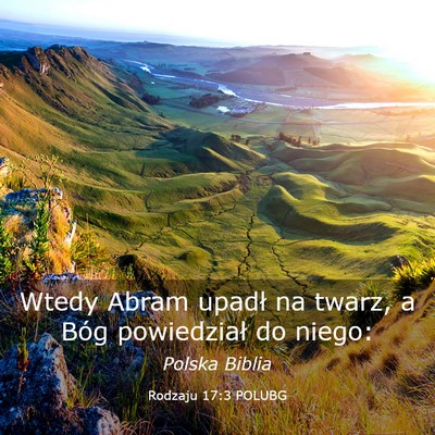 Picture 03 - Rodzaju 17:3 POLUBG - Wtedy Abram upadł na twarz, a Bóg powiedział - Bible Verse Picture