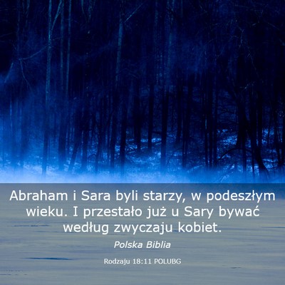 Picture 03 - Rodzaju 18:11 POLUBG - Abraham i Sara byli starzy, w podeszłym wieku. I - Bible Verse Picture