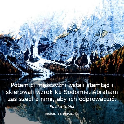 Picture 03 - Rodzaju 18:16 POLUBG - Potem ci mężczyźni wstali stamtąd i - Bible Verse Picture