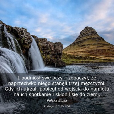 Picture 03 - Rodzaju 18:2 POLUBG - I podniósł swe oczy, i zobaczył, że - Bible Verse Picture