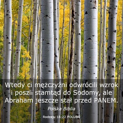 Picture 03 - Rodzaju 18:22 POLUBG - Wtedy ci mężczyźni odwrócili wzrok i poszli - Bible Verse Picture