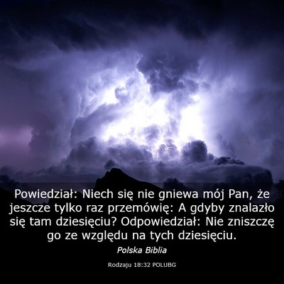 Picture 03 - Rodzaju 18:32 POLUBG - Powiedział: Niech się nie gniewa mój Pan, że - Bible Verse Picture
