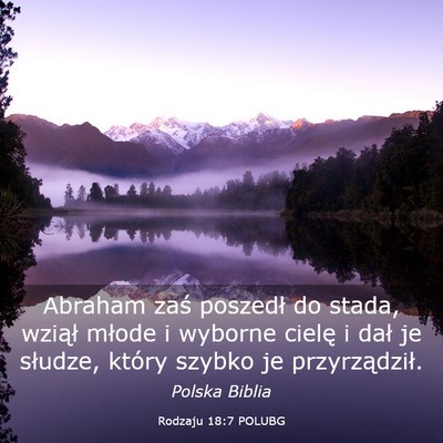 Picture 03 - Rodzaju 18:7 POLUBG - Abraham zaś poszedł do stada, wziął młode i - Bible Verse Picture