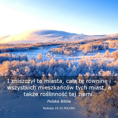 Picture 03 - Rodzaju 19:25 POLUBG - I zniszczył te miasta, całą tę równinę i - Bible Verse Picture