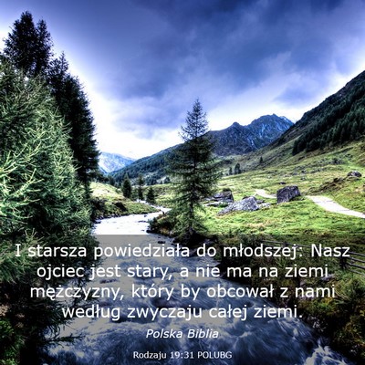 Picture 03 - Rodzaju 19:31 POLUBG - I starsza powiedziała do młodszej: Nasz ojciec - Bible Verse Picture