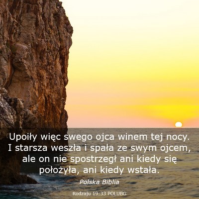 Picture 03 - Rodzaju 19:33 POLUBG - Upoiły więc swego ojca winem tej nocy. I - Bible Verse Picture