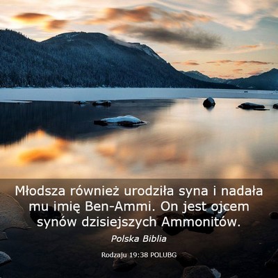 Picture 03 - Rodzaju 19:38 POLUBG - Młodsza również urodziła syna i nadała mu - Bible Verse Picture