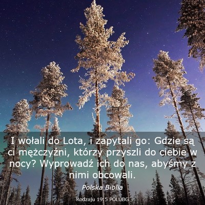 Picture 03 - Rodzaju 19:5 POLUBG - I wołali do Lota, i zapytali go: Gdzie są ci - Bible Verse Picture