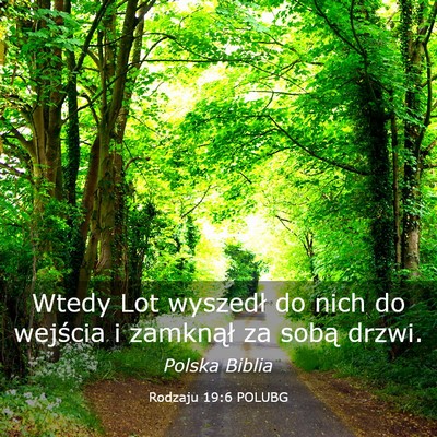 Picture 03 - Rodzaju 19:6 POLUBG - Wtedy Lot wyszedł do nich do wejścia i - Bible Verse Picture