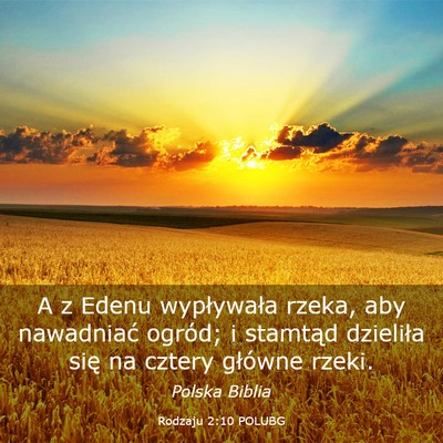 Picture 03 - Rodzaju 2:10 POLUBG - A z Edenu wypływała rzeka, aby nawadniać - Bible Verse Picture