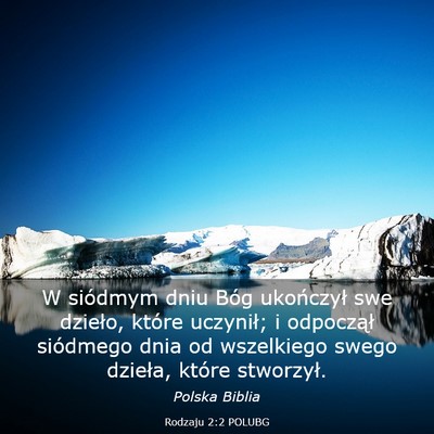 Picture 03 - Rodzaju 2:2 POLUBG - W siódmym dniu Bóg ukończył swe dzieło, - Bible Verse Picture